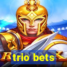 trio bets