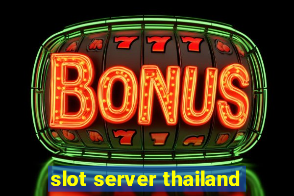 slot server thailand