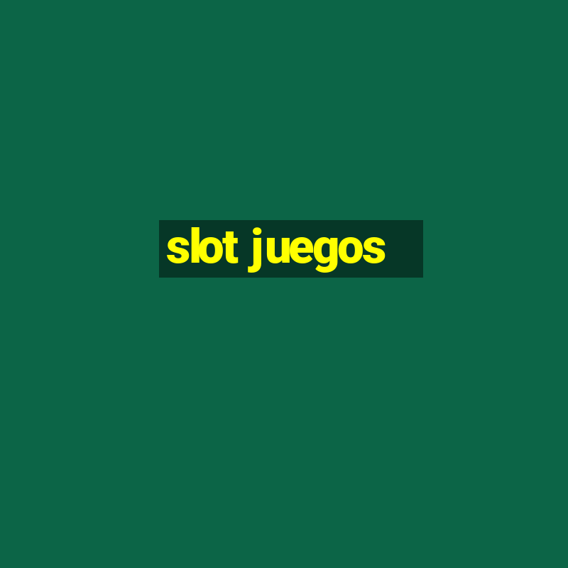 slot juegos