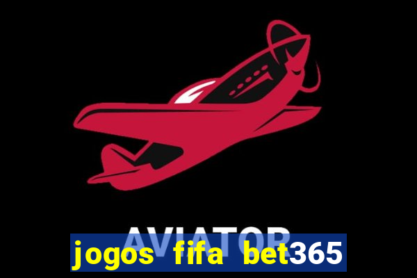 jogos fifa bet365 8 minutos