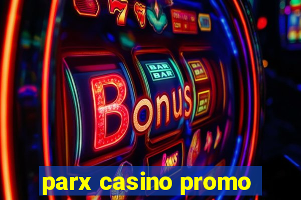 parx casino promo