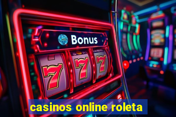 casinos online roleta