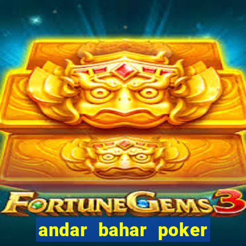 andar bahar poker online game