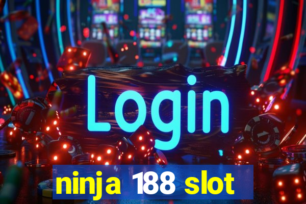 ninja 188 slot