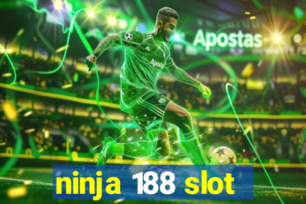 ninja 188 slot