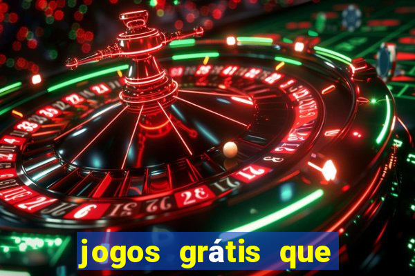 jogos grátis que d?o dinheiro