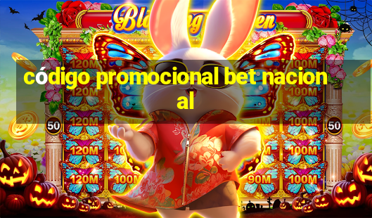 código promocional bet nacional