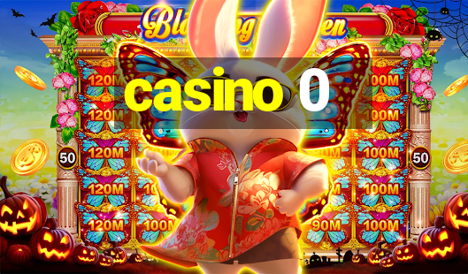 casino 0