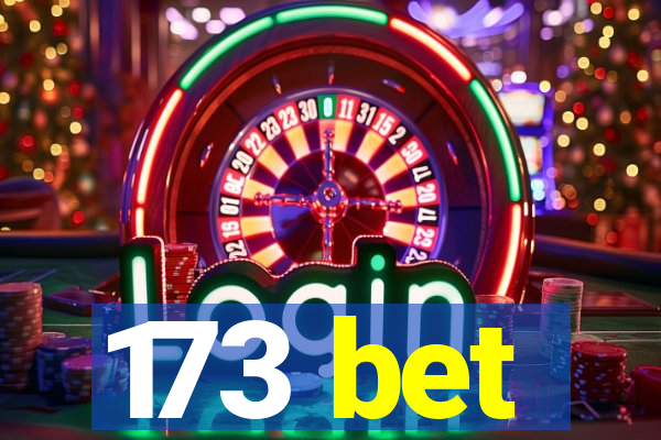 173 bet