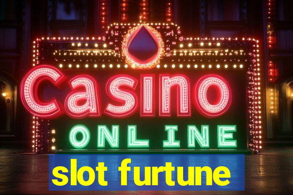 slot furtune