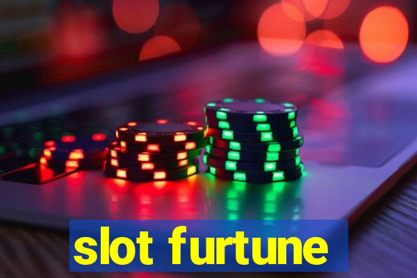 slot furtune