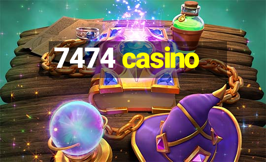 7474 casino