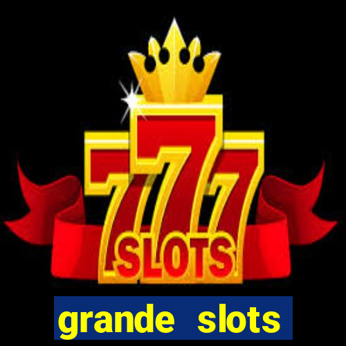 grande slots fortune tiger