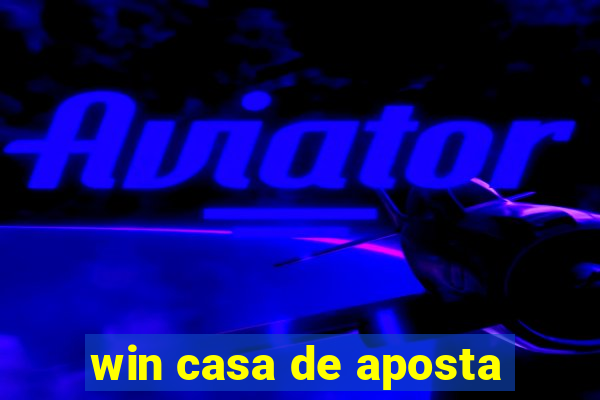 win casa de aposta