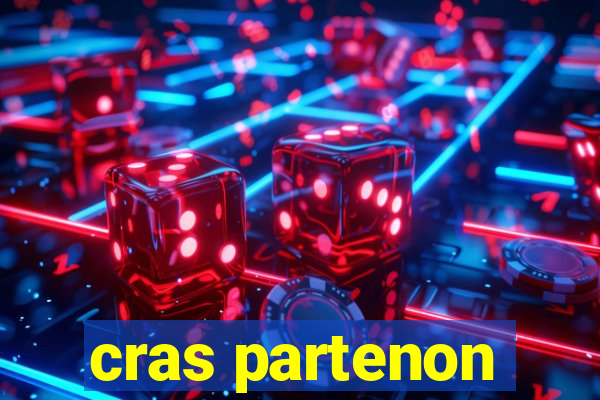 cras partenon