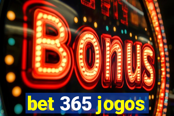 bet 365 jogos