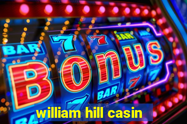 william hill casin