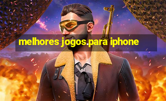 melhores jogos.para iphone