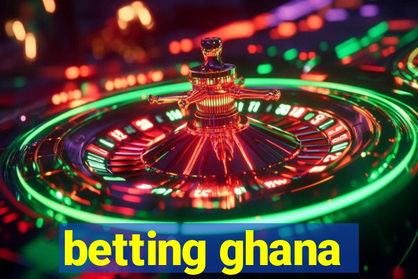 betting ghana