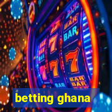 betting ghana