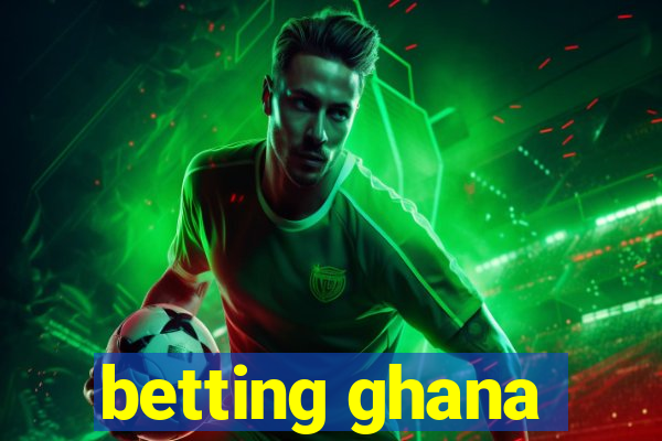 betting ghana