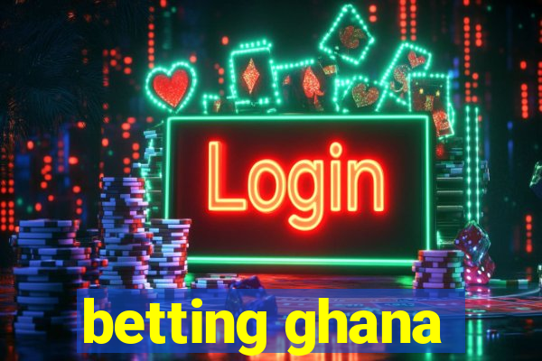 betting ghana