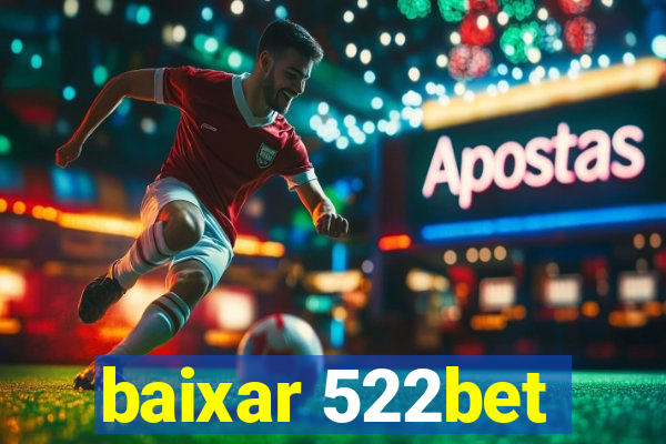 baixar 522bet