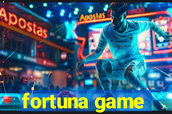 fortuna game