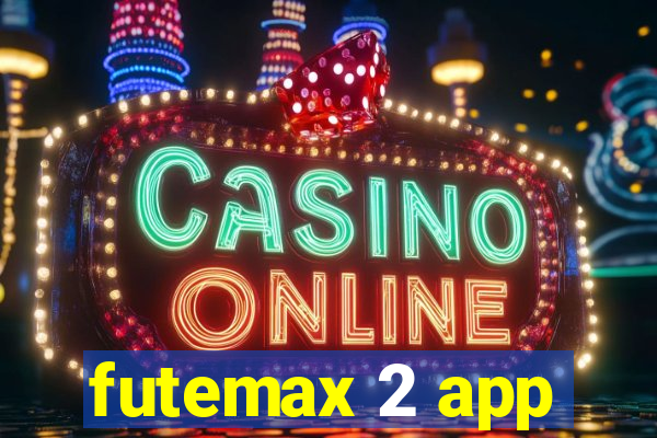 futemax 2 app