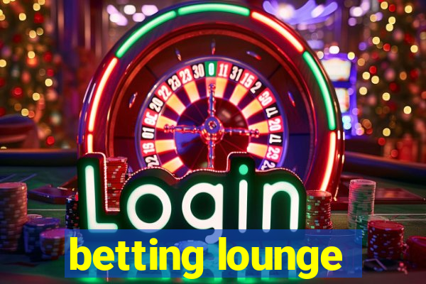 betting lounge