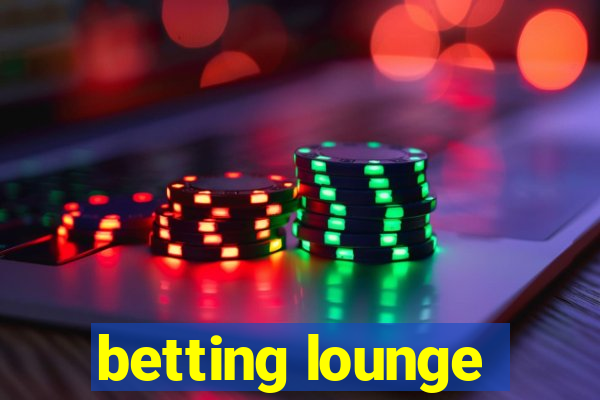 betting lounge