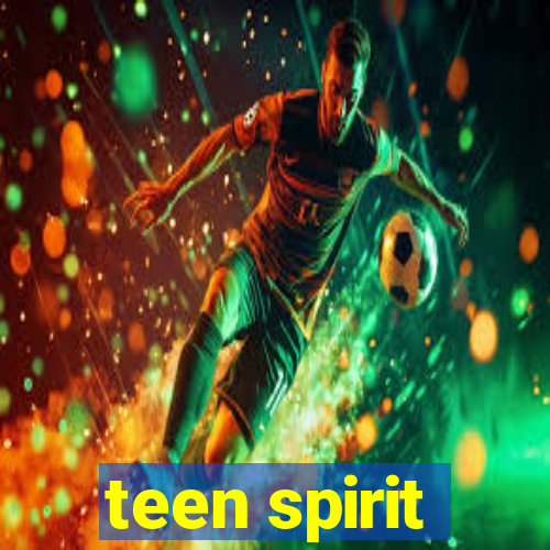 teen spirit