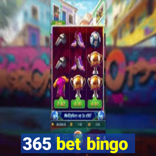 365 bet bingo