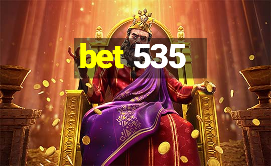 bet 535