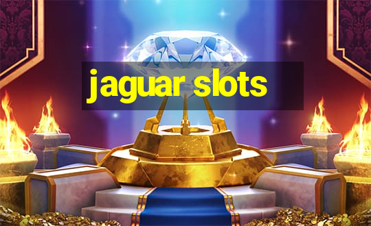 jaguar slots