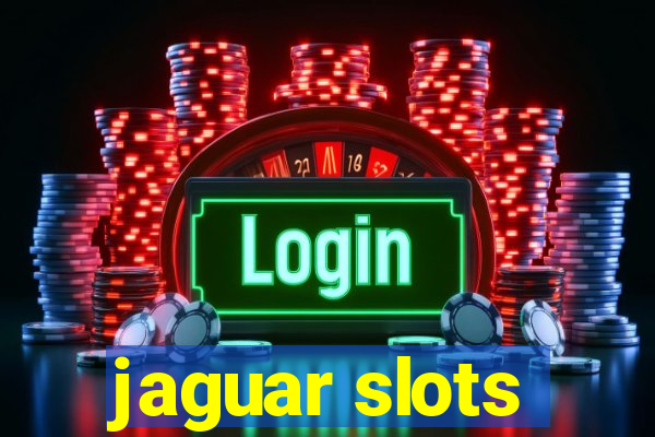 jaguar slots