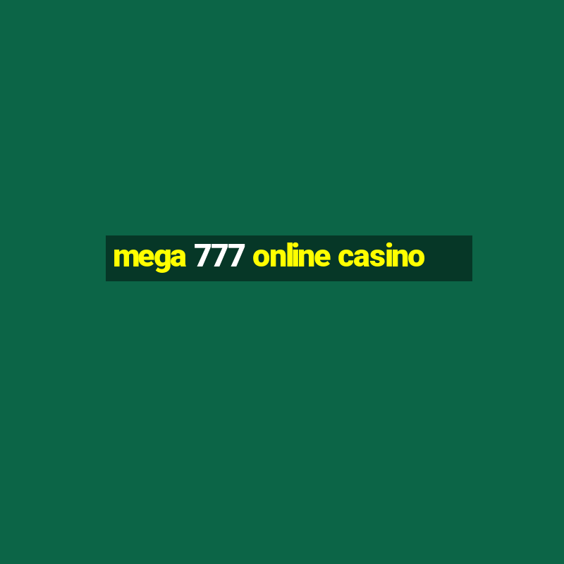 mega 777 online casino