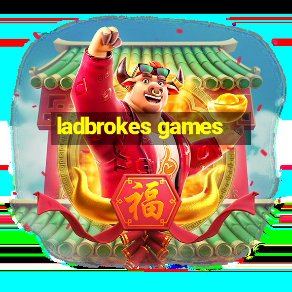 ladbrokes games