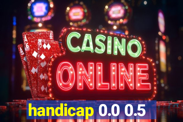 handicap 0.0 0.5