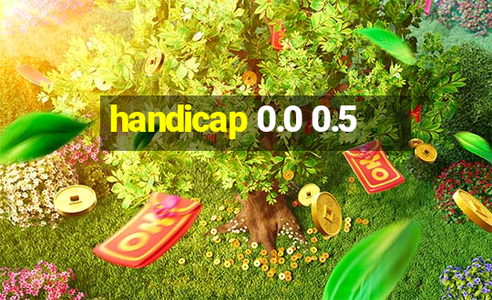 handicap 0.0 0.5