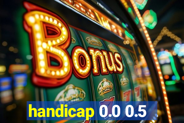 handicap 0.0 0.5