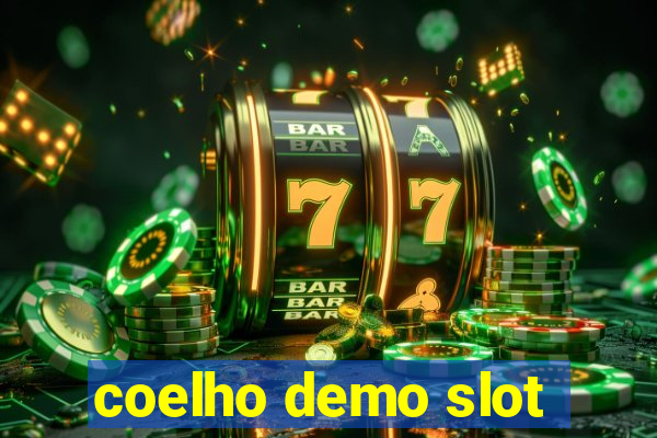 coelho demo slot