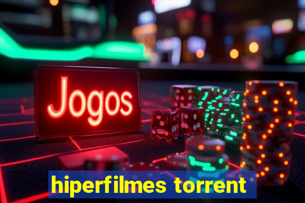 hiperfilmes torrent