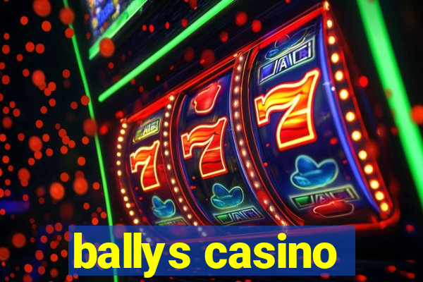 ballys casino