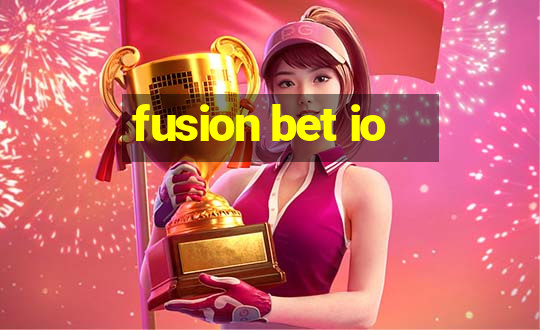 fusion bet io