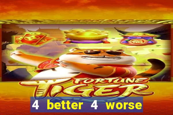 4 better 4 worse 4 life tradu??o