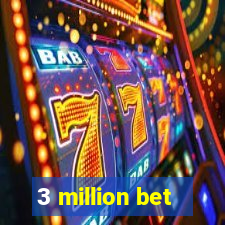 3 million bet