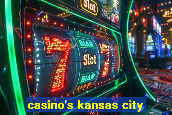 casino's kansas city