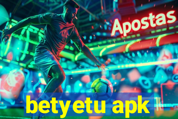 betyetu apk