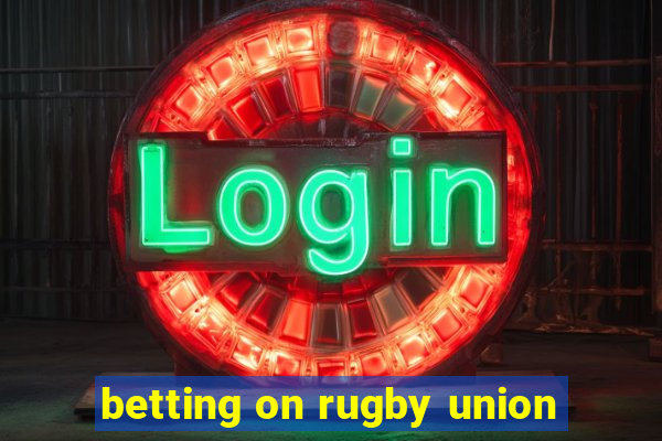 betting on rugby union